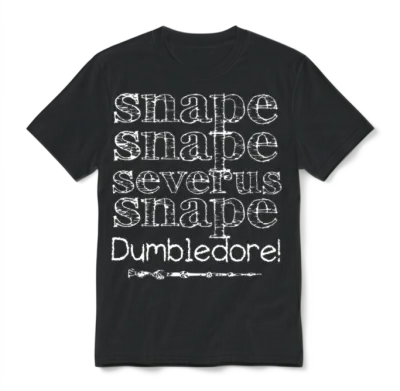 Snape Snape Severus Snape Dumnledore Son Unisex T-Shirt - Black