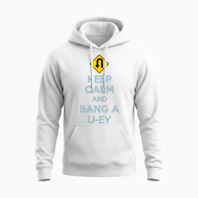 Keep Calm and Bang a U-Ey Unisex Hoodie - White