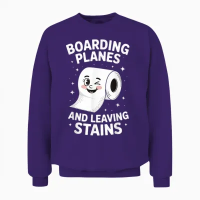 Boarding Planes and Leaving Stains Toilet Unisex Sweatshirt - Purple