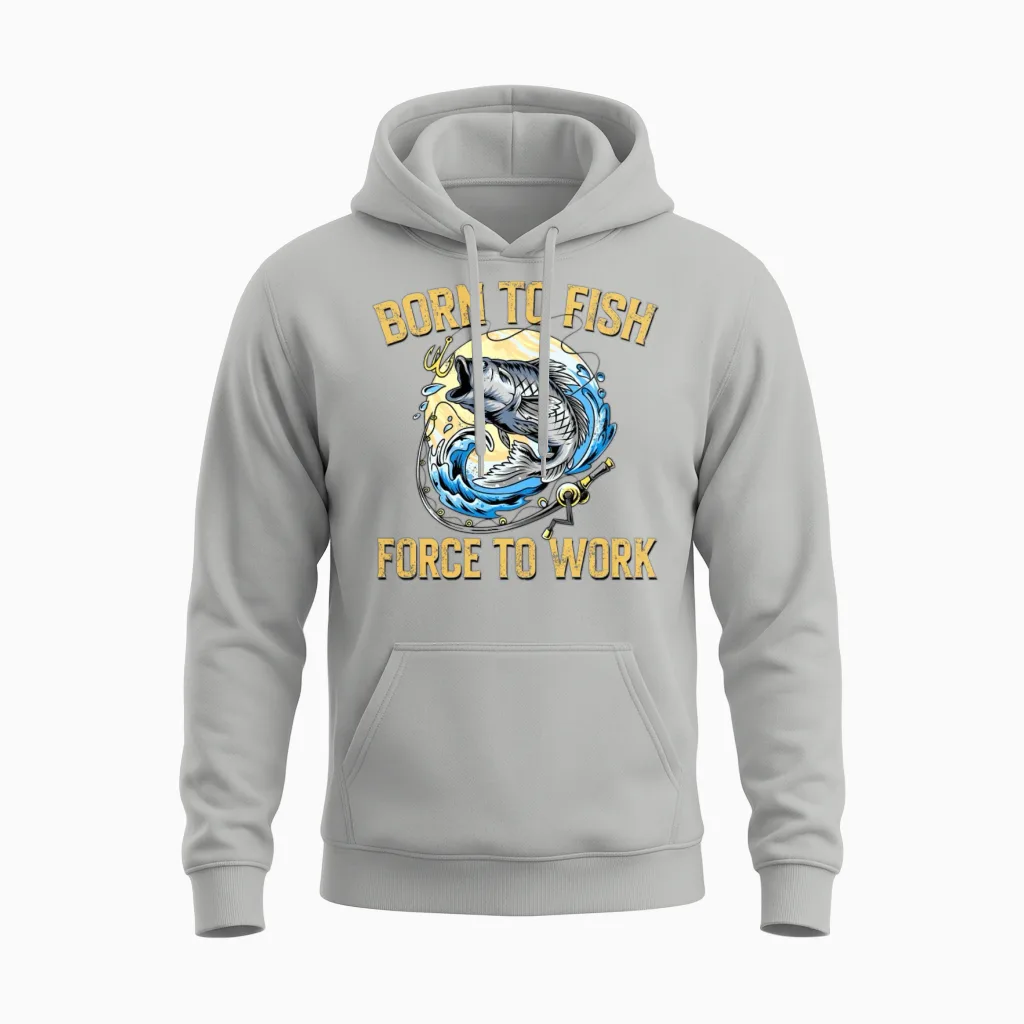 Born to Fish Forced to Work - Funny Fishing Unisex Hoodie in Ash
