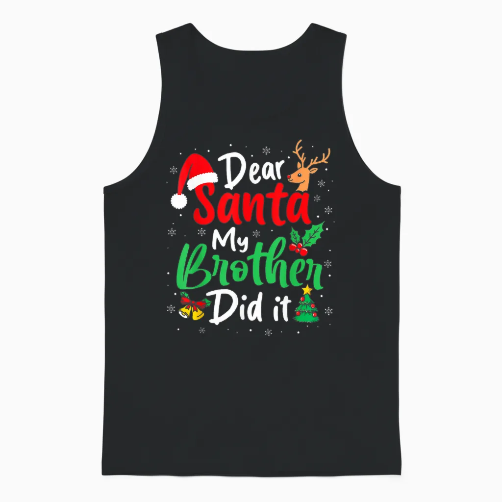 Dear Santa My Brother Did It Christmas Funny Sister Matching Unisex Tank Top in Black