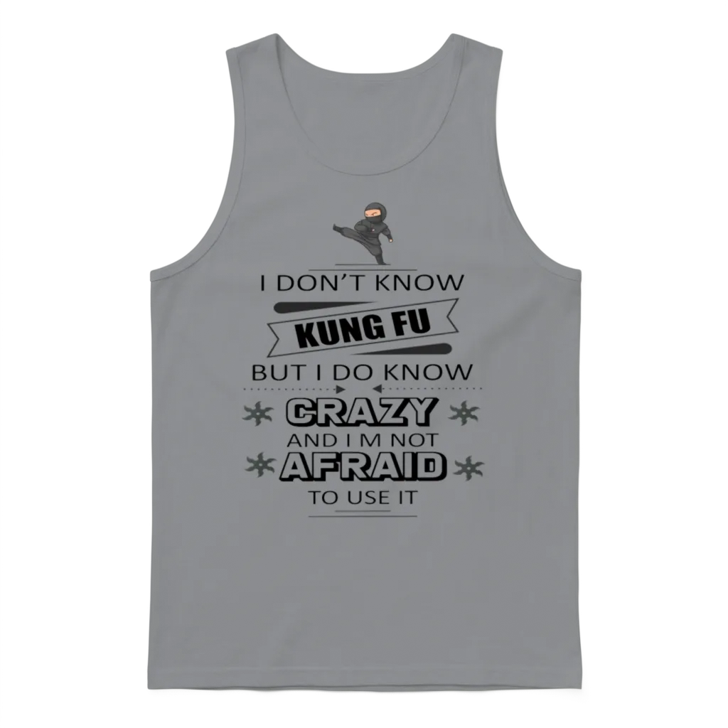 I Don't Know Kung Fu but I Do Know Crazy Unisex Tank Top - Sport Grey