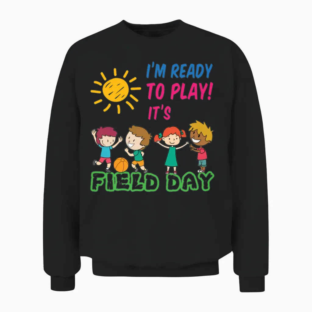 Ready to Play It's Field Day Unisex Sweatshirt in Black