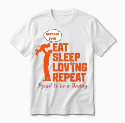 Best Dad Ever Gift - Eat Sleep Love Repeat Unisex T-Shirt - White