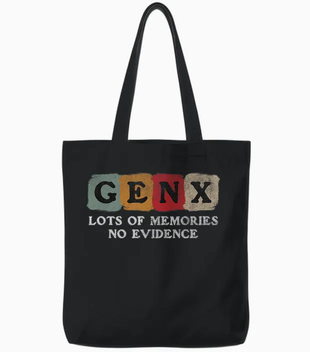 Vintage Generation X - Gen X Lots of Memories No Evidence Tote Bags in Black