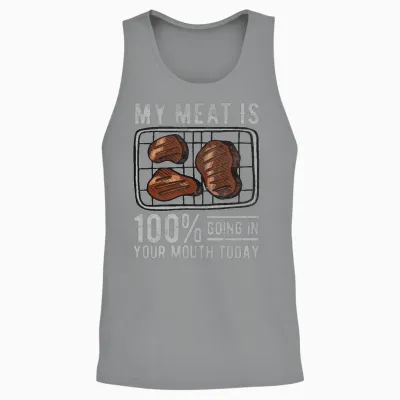 My Meat Is 100% Going in Your Mouth Today Unisex Tank Top - Sport Grey