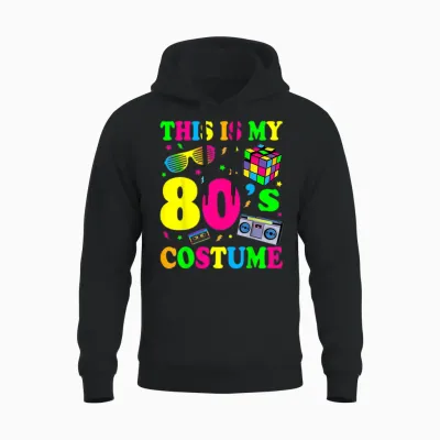 This Is My 80s Costume T-Shirt 80's 90's Party Unisex Hoodie - Black