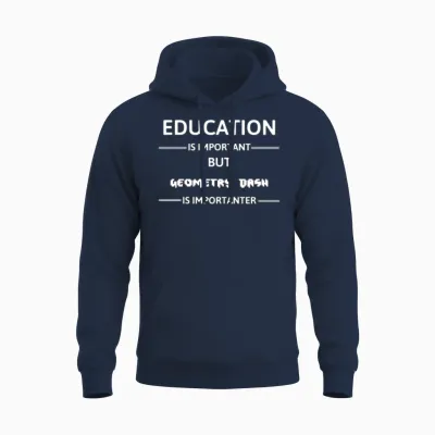 Education Is Important but Geometry Dash Is Import Unisex Hoodie - Navy