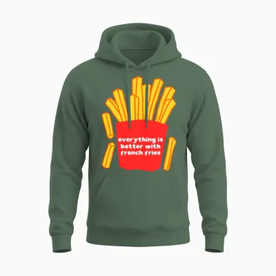 Everything Is Better with French Fries Unisex Hoodie - Military Green