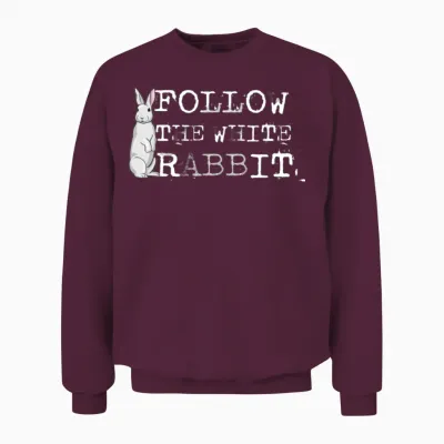 Follow the White Rabbit - Gift Unisex Sweatshirt - Maroon