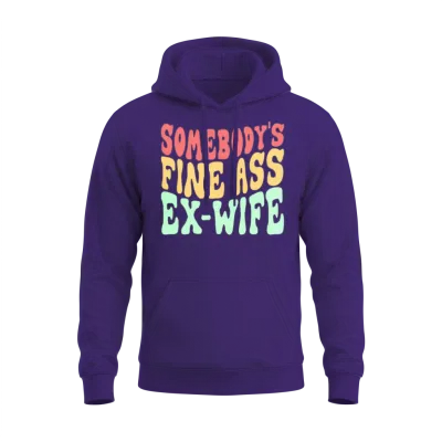 Somebody's Fine Ass Ex-Wife Funny Sayingssarcasmgi Unisex Hoodie - Purple
