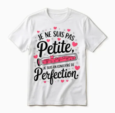 Je Ne Suis Pas Petite Je Suis La Perfection Humour Women's T-Shirt, White, Female X-Small Unisex T-Shirt - White