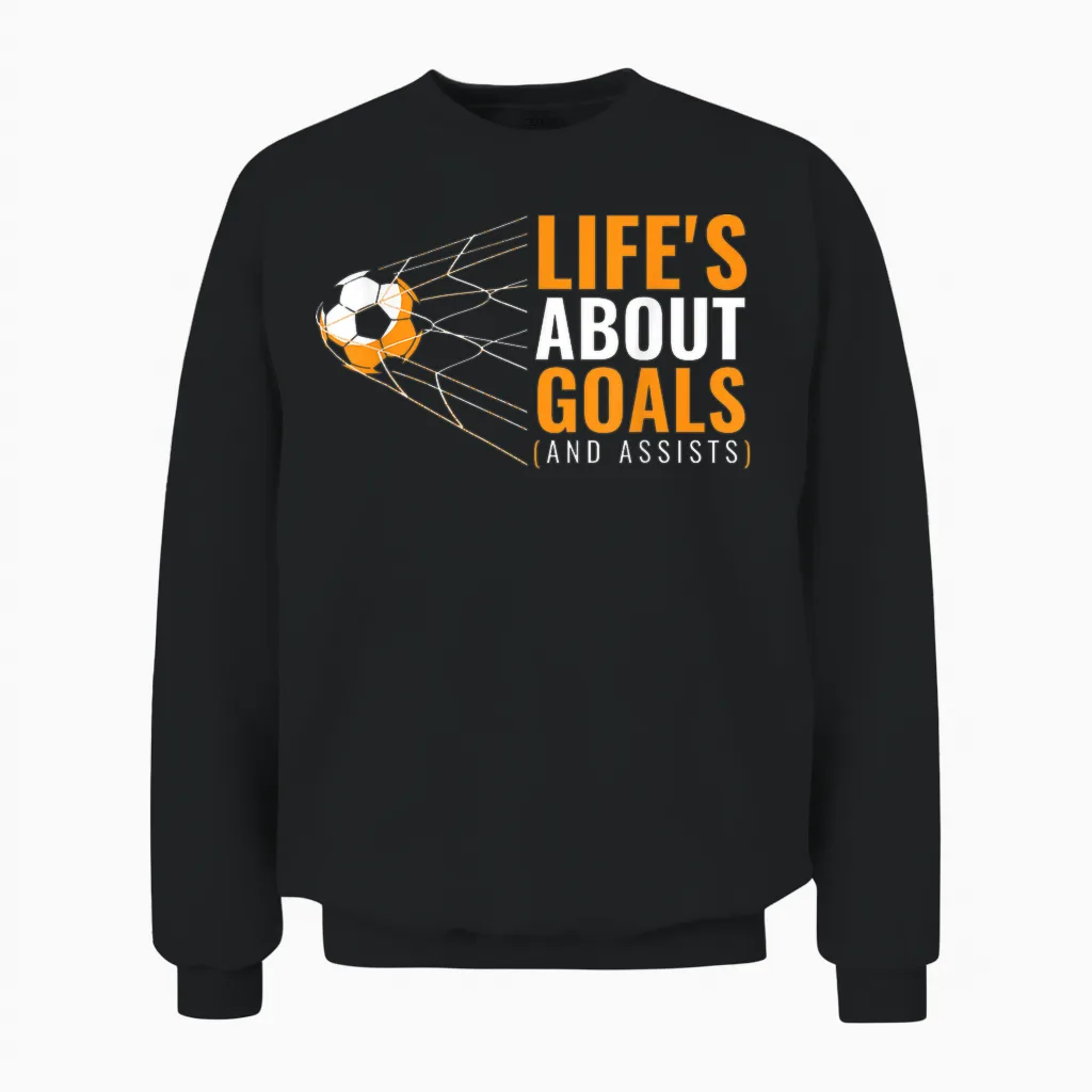 Life’s About Goals and Assists Funny Quote Youth Soccer Unisex Sweatshirt in Black