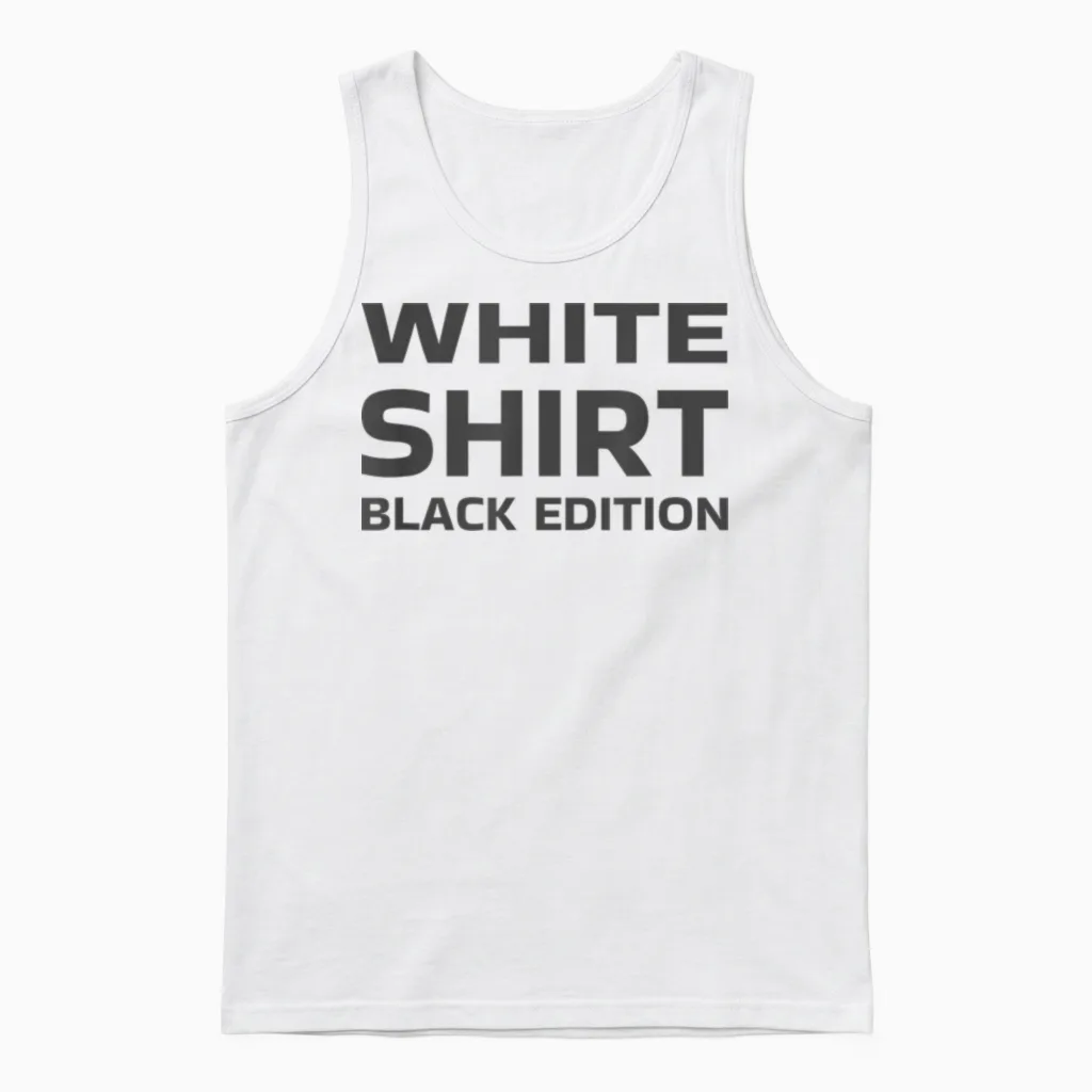 White Shirt Black Edition White Shirt Black Edition Unisex Tank Top in White