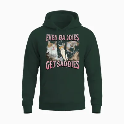 Even Baddies Get Saddies Funny Eepy Cat Meme Bootleg Graphic Unisex Hoodie - Forest