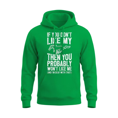 Mustang Horse - You Probably Won't Like Me Unisex Hoodie - Irish Green