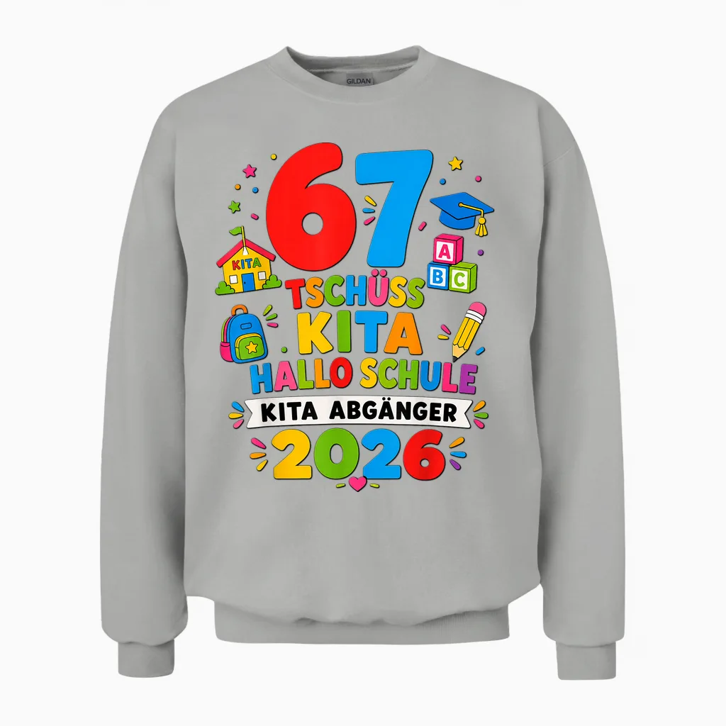 67 Tschüss Kita Hallo Schule 2026 Kinder Unisex Sweatshirt in Ash