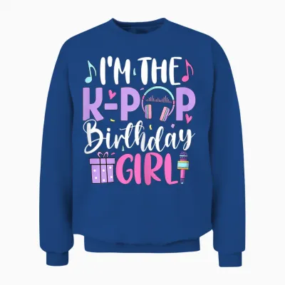 I'm the K Pop Birthday Girl Korean Pop Birthday Party Unisex Sweatshirt - Royal