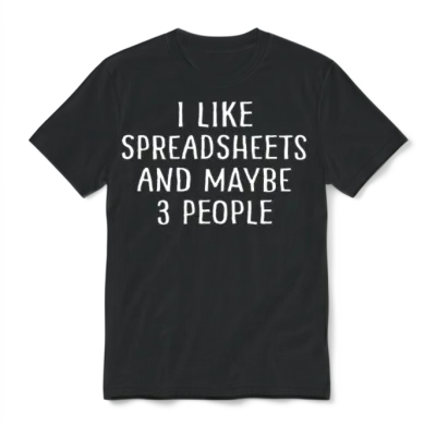 Funny Spreadsheet Gifts Spreadsheets Office Nerd Unisex T-Shirt - Black