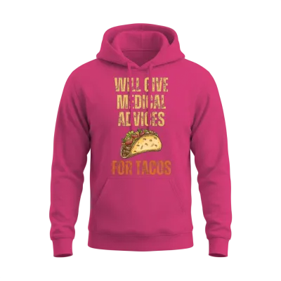 Funny Quote Medical Advices for Tacos Unisex Hoodie - Heliconia