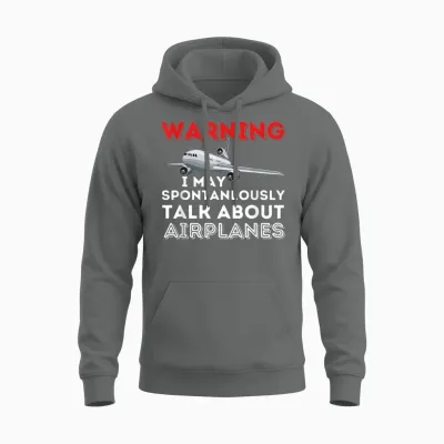 I May Talk About Airplanes - Funny Pilot & Aviation Airplane Unisex Hoodie - Graphite Heather