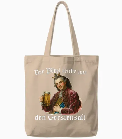 Der Pöbel Reiche Mir Den Gerstensaft Tote Bags - Natural