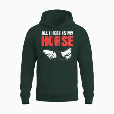 Need My Horse Horse Wrangler Gift Unisex Hoodie - Forest