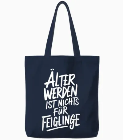 älter Werden Ist Nichts Für Feiglinge T-Shirt, Black Tote Bags - Navy