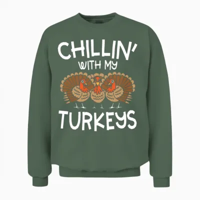 Chillin with My Turkeys Unisex Sweatshirt - Military Green