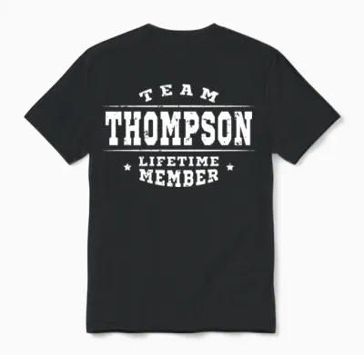 Team Thompson Lifetime Member - Family Name Unisex T-Shirt - Black
