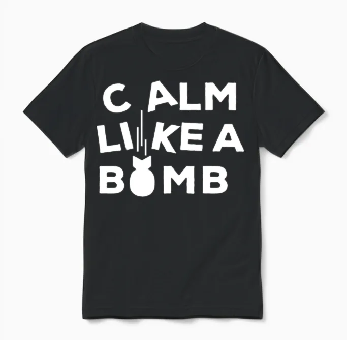 Calm Like a Bomb Retro Unisex T-Shirt - Black