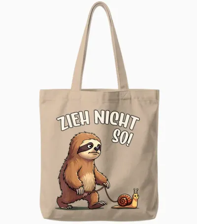 Faultier Humor Spruch, Zieh Nicht So, Schnecke Humor Wandern Tote Bags - Natural