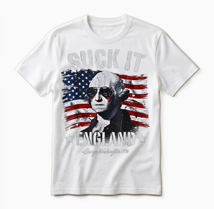 Suck-It England Funny 4th of July George Washington 1776 Unisex T-Shirt in White