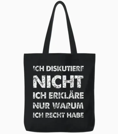 Lustiger Spruch Ich Diskutiere Nicht Erkläre Ich Recht Habe Tote Bags - Black