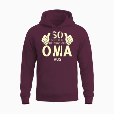 So Sieht Eine Richtig Coole Oma Aus Quote T-Shirt, Black, S Unisex Hoodie - Maroon