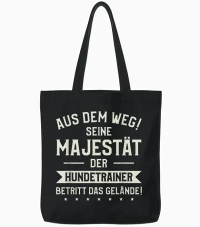 Aus Dem Weg Majestät Der Hundetrainer Tote Bags - Black