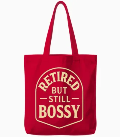 Retired but Still Bossy - Funny Vintage Retirement Tote Bags - Red