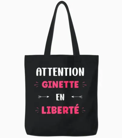 Attention Ginette En Liberté Name Funny Quote Ginette Tote Bags - Black