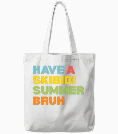 Have a Skibidi Summer Bruh Funny Teacher Last Day Tote Bags - White