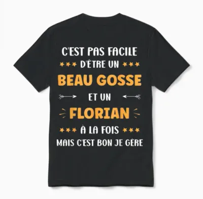 Beau Gosse Super Florian Boy Name Humour Florian T-Shirt, Black, S Unisex T-Shirt - Black