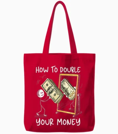 How to Double Your Money Funny Sarcasm Sarcastic Tote Bags - Red