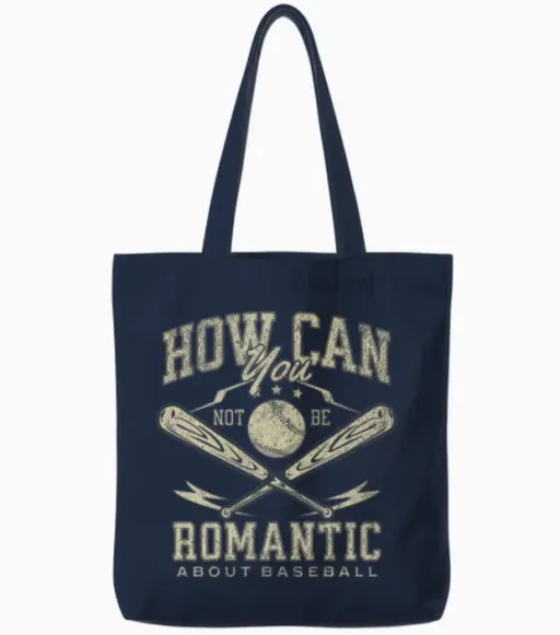 How Can You Not Be Romantic About Baseball Funny Tote Bags in Navy