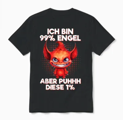 Ich Bin 99% Engel Aber Puhhh Diese 1% Kleines Teufelchen Unisex T-Shirt - Black