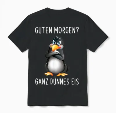 Guten Morgen? Ganz Dünnes Eis Morgenmuffel Funny Penguin Half Sleeve T-Shirt Black, Black Unisex T-Shirt - Black