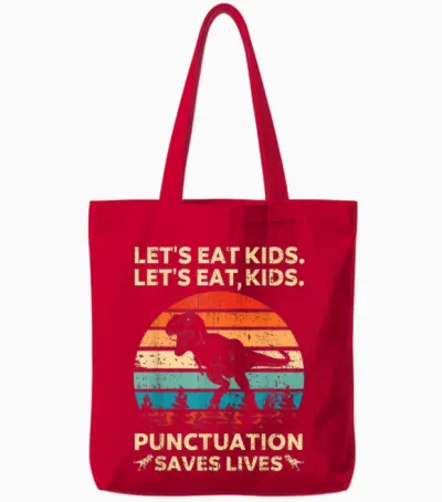 Let's Eat Kids Punctuation Saves Lives Funny Grammar Dino Tote Bags - Red