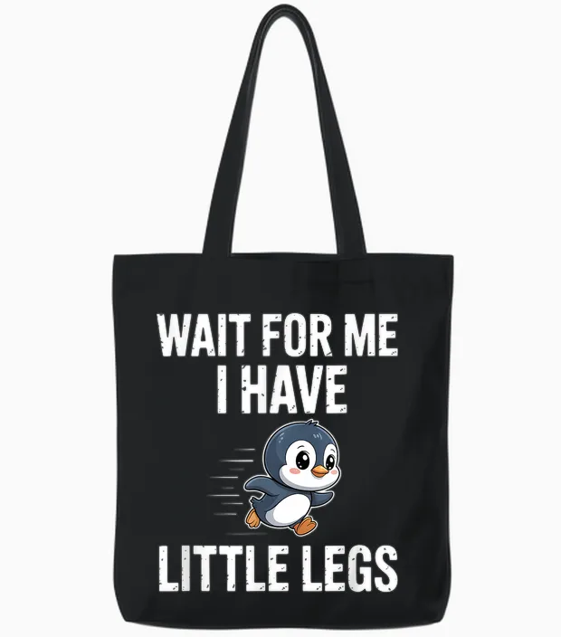 Warte Auf Mich Ich Habe Kleine Beine Tote Bags in Black