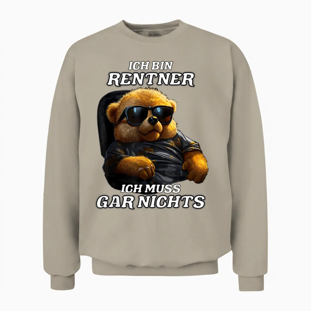 T-Shirt with German Text "ich Bin Rentner Ich Muss Gar Nicht" [german Language, Black Unisex Sweatshirt in Sand