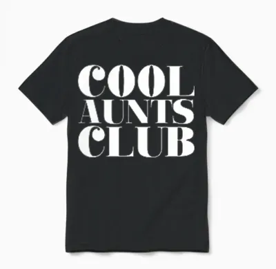 Cool Aunts Club - Like Your Mom Only Cooler (back Print) Unisex T-Shirt - Black