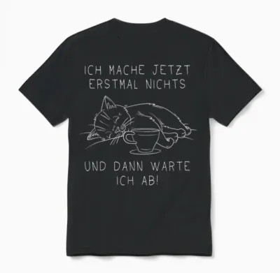 Lustige Faule Katze Spruch Prokrastination Nichts Tun Unisex T-Shirt - Black