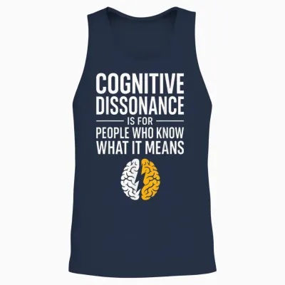 Dissonance Cognitive Psychologie Humour Cerveau Citation Unisex Tank Top - Navy